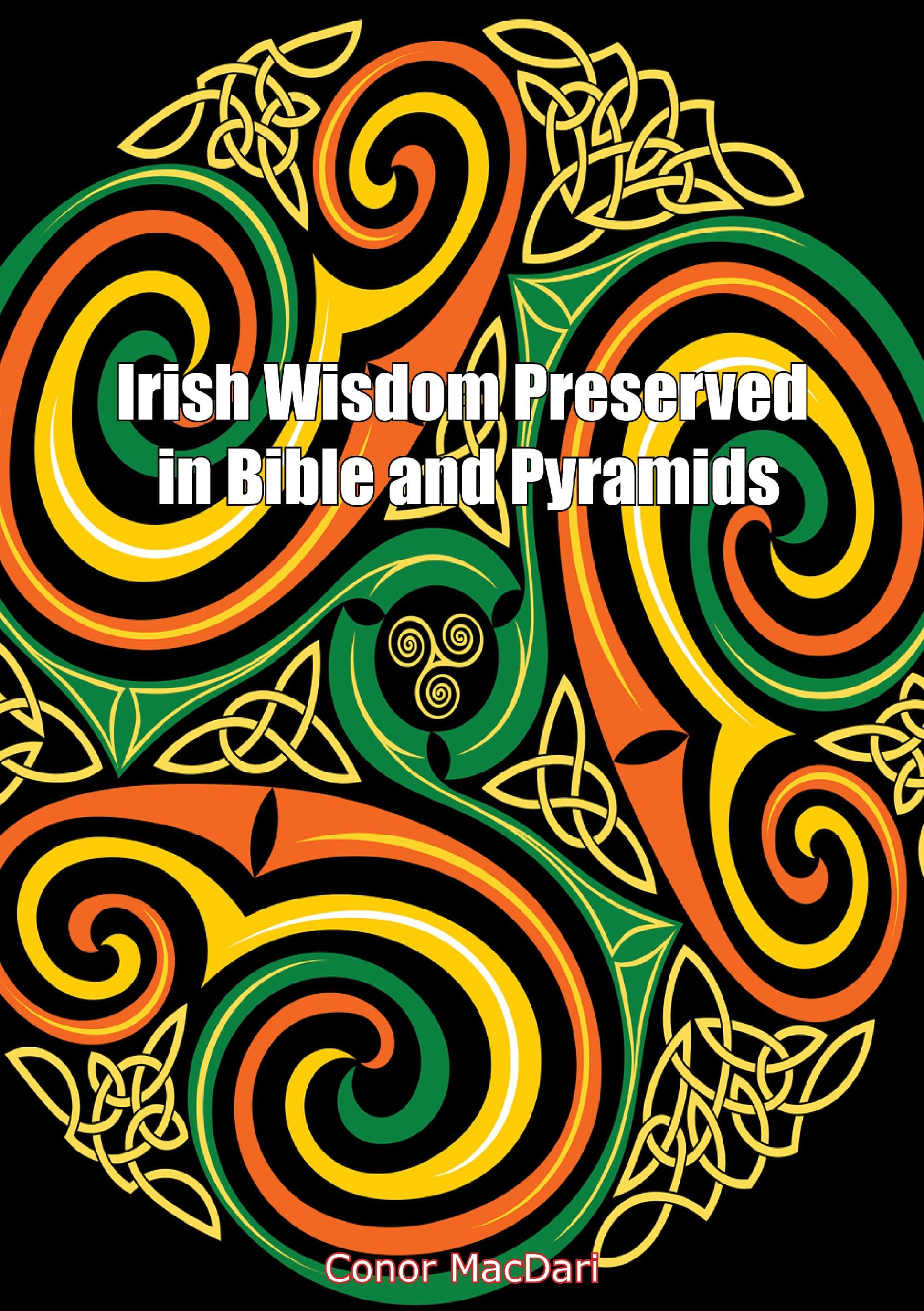 Cover image for Irish Wisdom Preserved in Bible and Pyramids