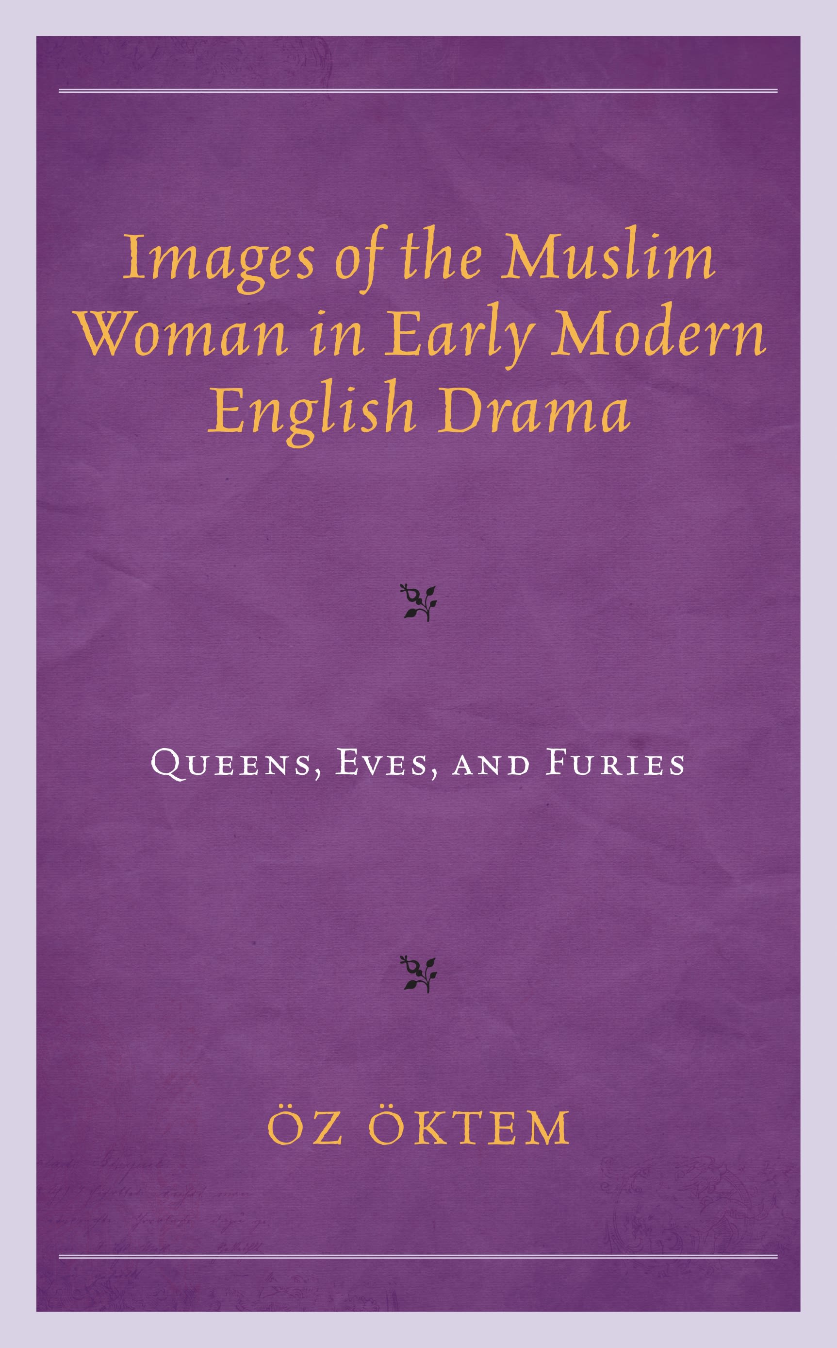 Cover image for Images of the Muslim Woman in Early Modern English Drama