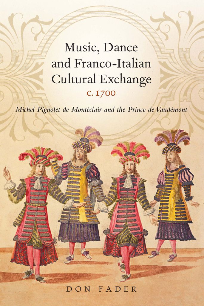 Cover image for Music, Dance and Franco-Italian Cultural Exchange, c.1700