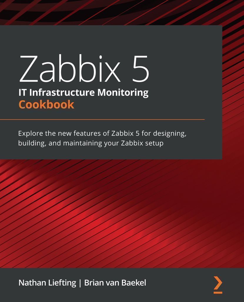 Cover image for Zabbix 5 IT Infrastructure Monitoring Cookbook