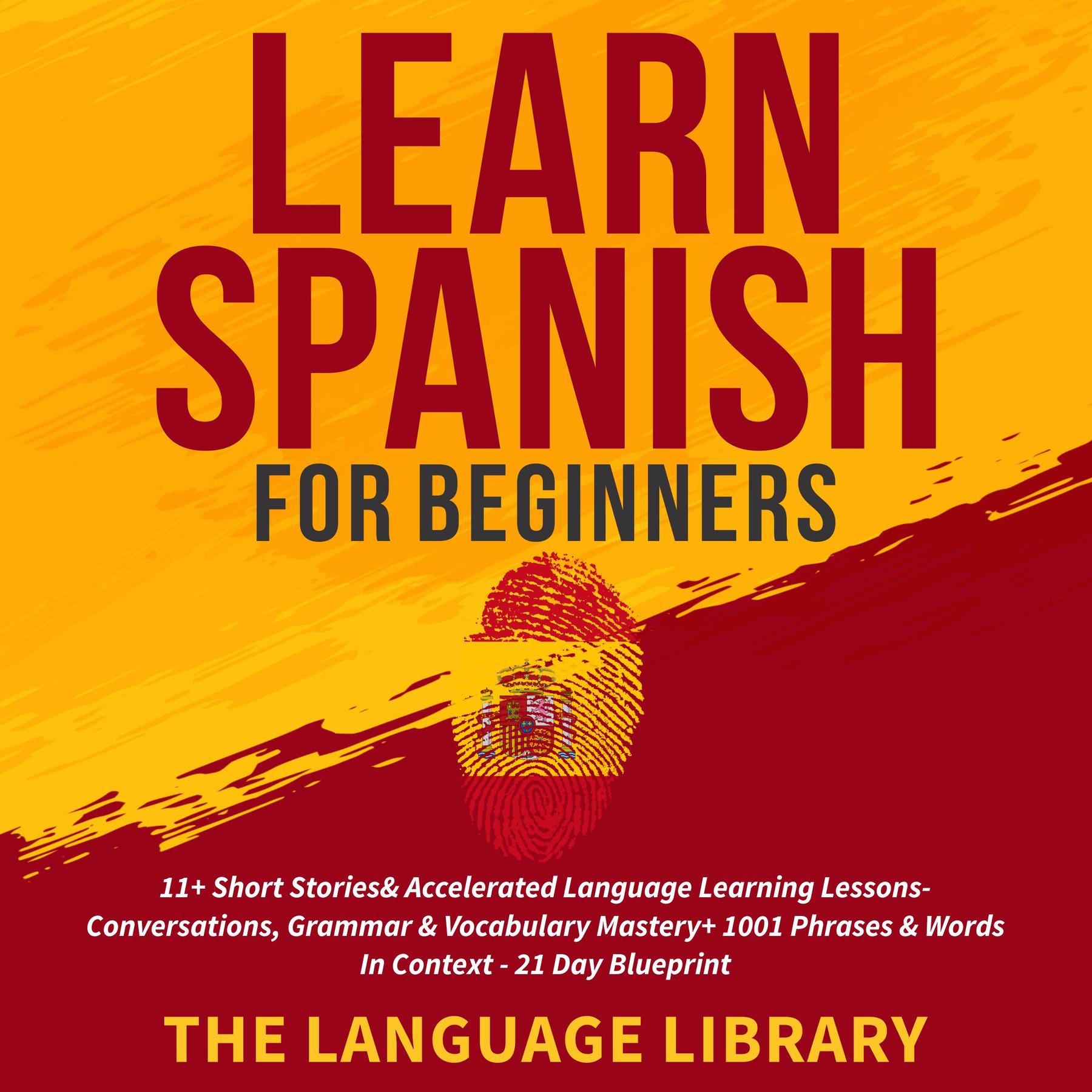 Learn Spanish For Beginners by: The Language Library