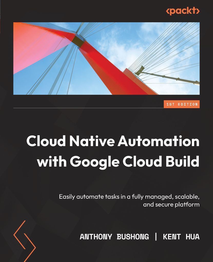 Cover image for Cloud Native Automation with Google Cloud Build