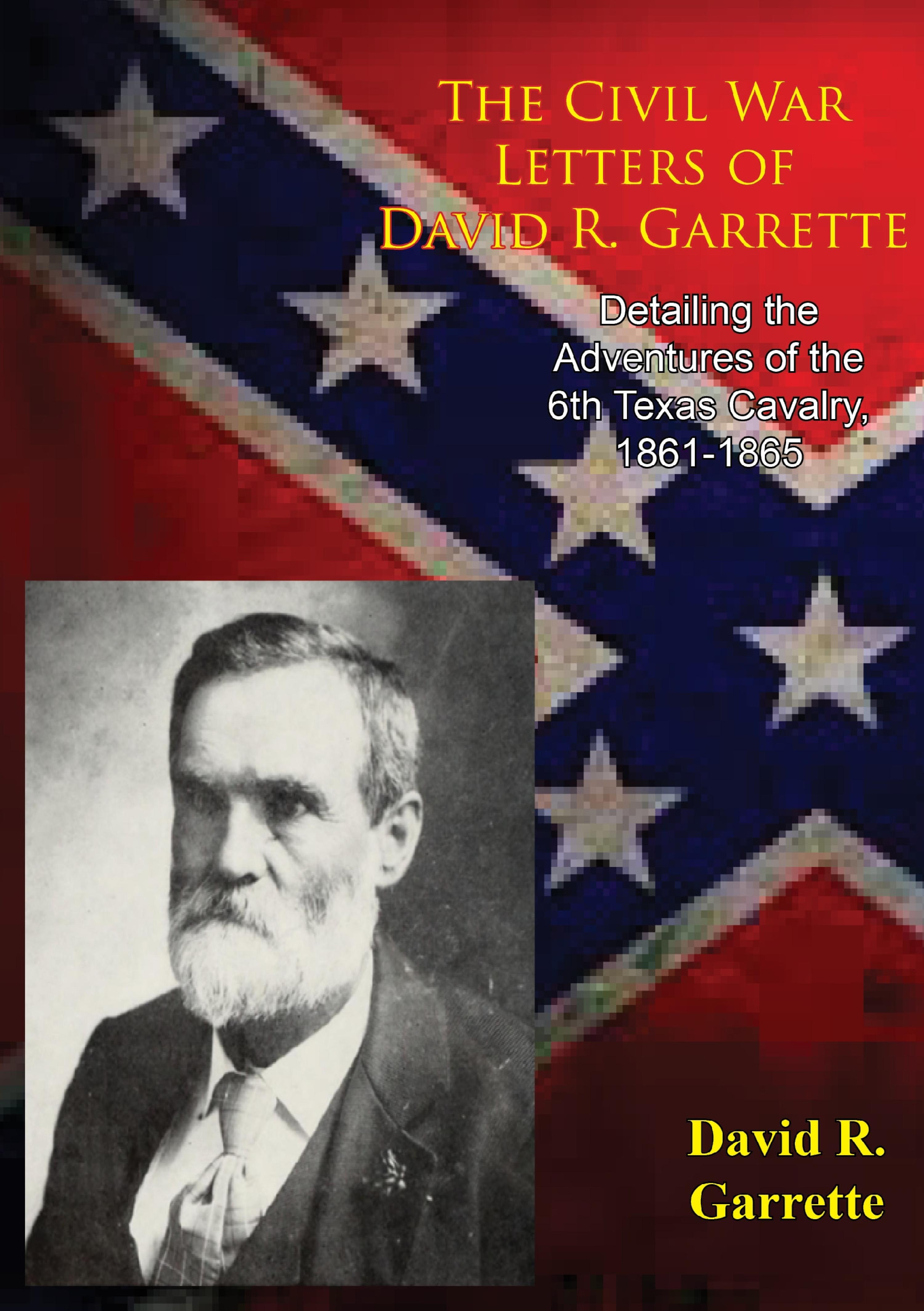Cover image for The Civil War Letters of David R. Garrette,