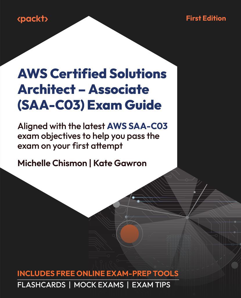 Cover image for AWS Certified Solutions Architect - Associate (SAA-C03) Exam Guide