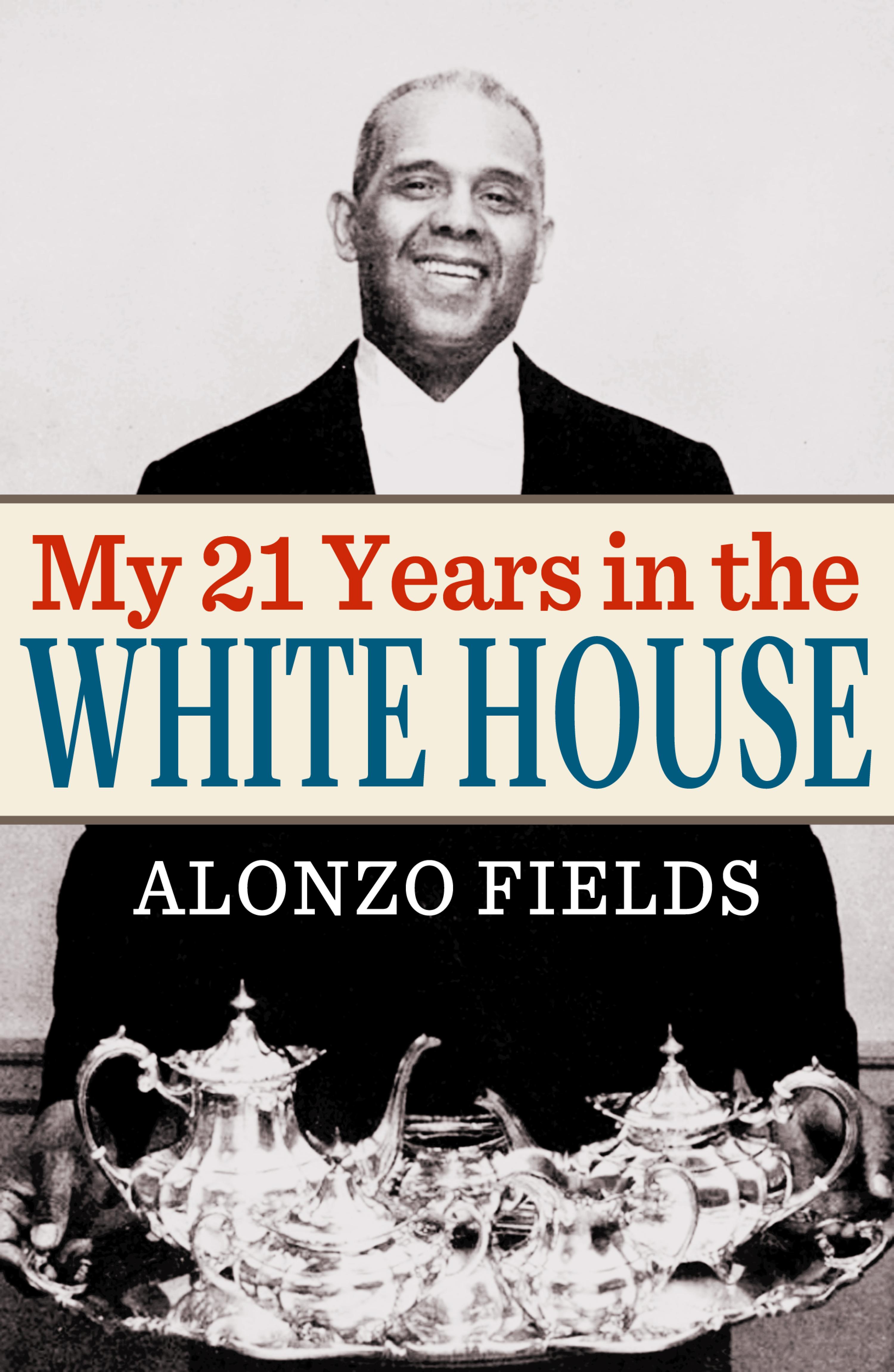 Cover image for My 21 Years in the White House