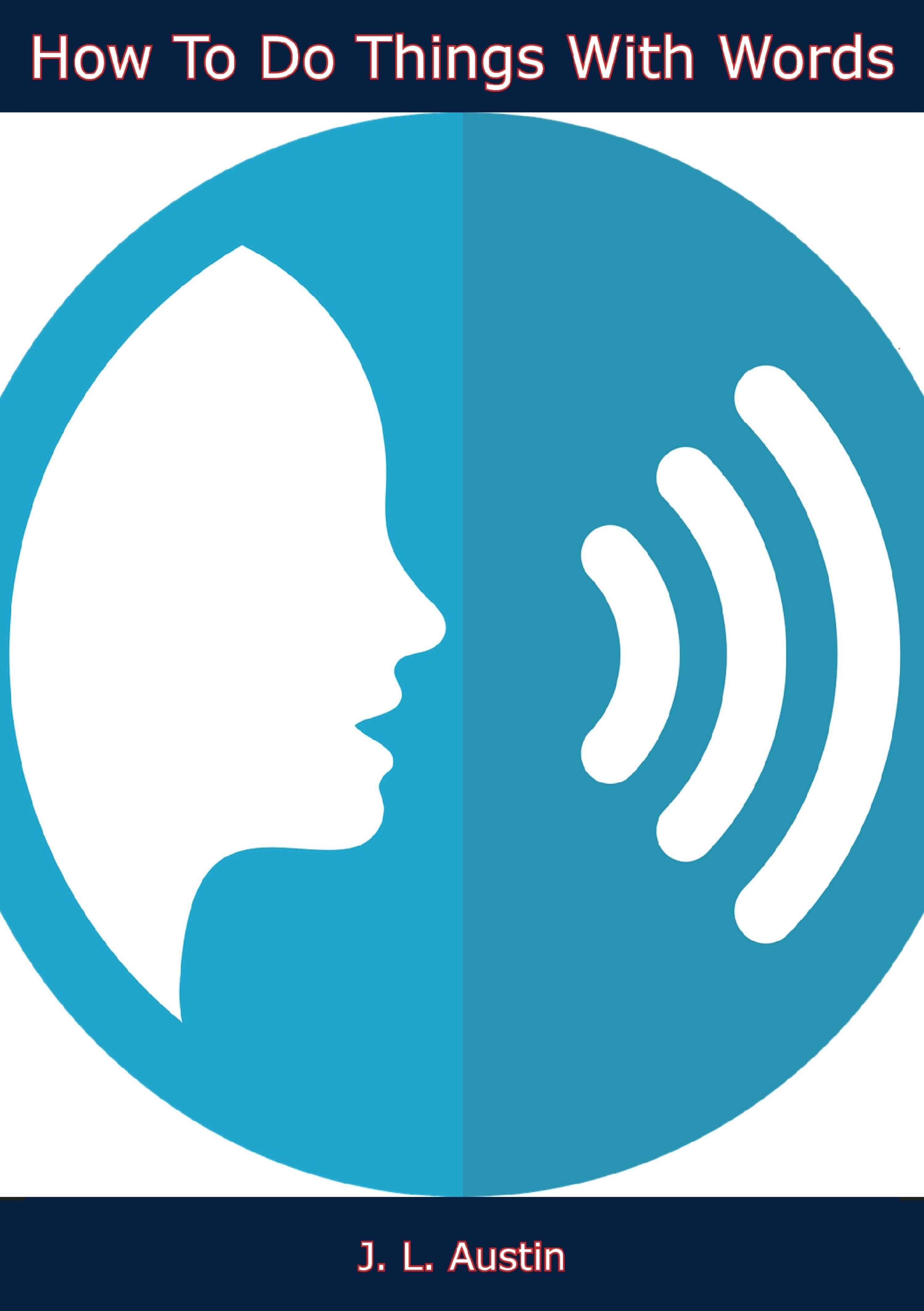 Cover image for How To Do Things With Words