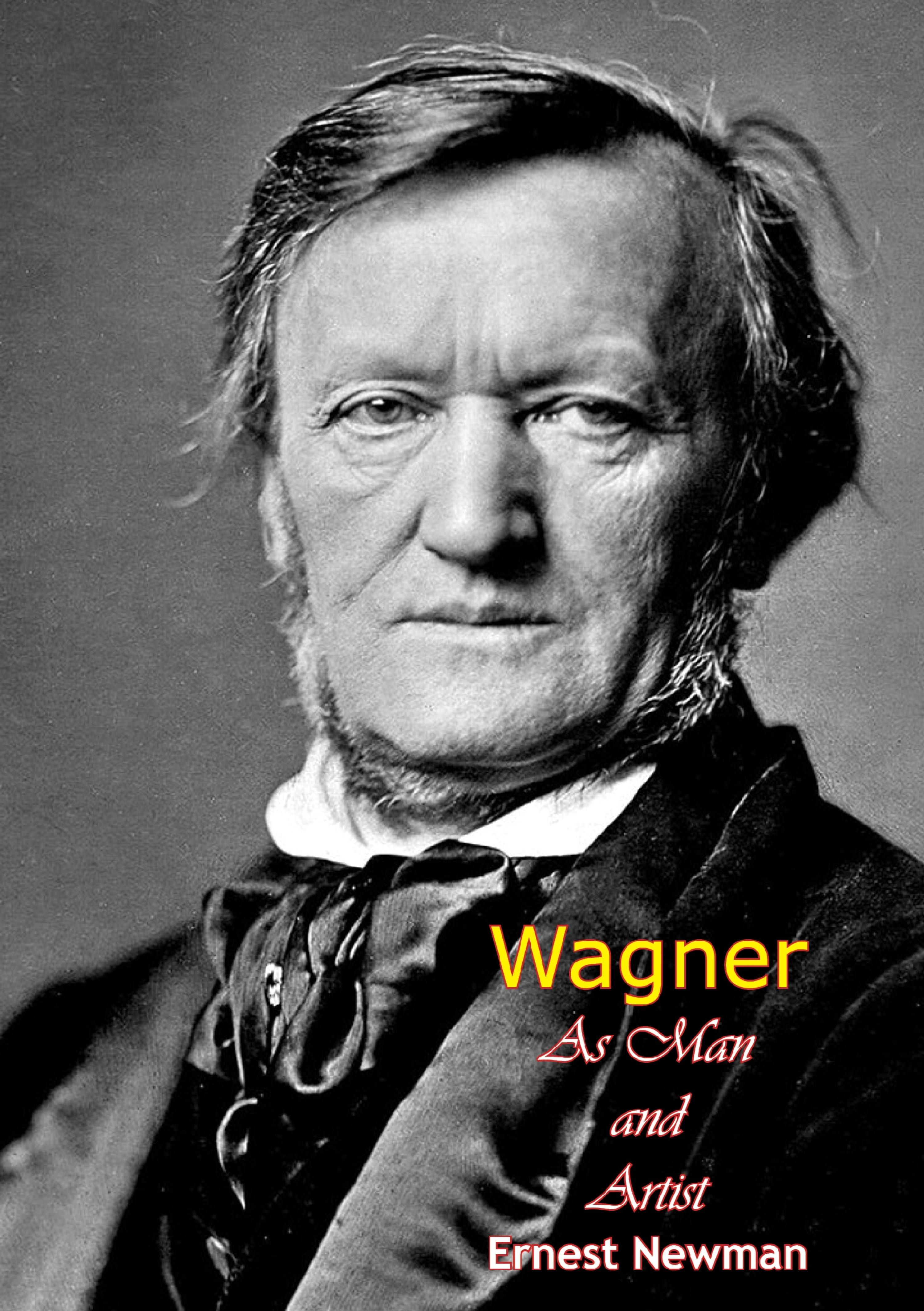 Cover image for Wagner As Man and Artist