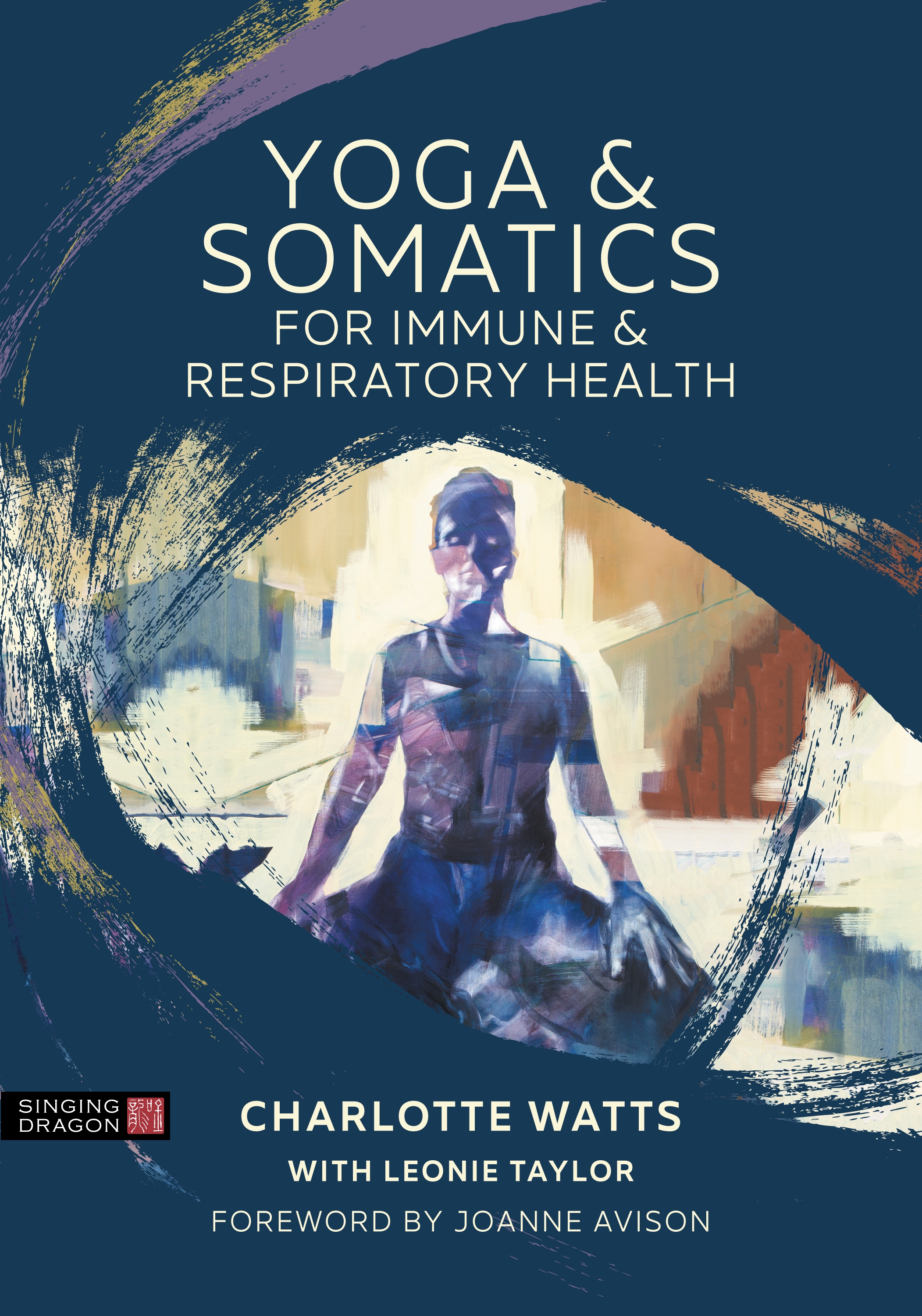 Cover image for Yoga and Somatics for Immune and Respiratory Health