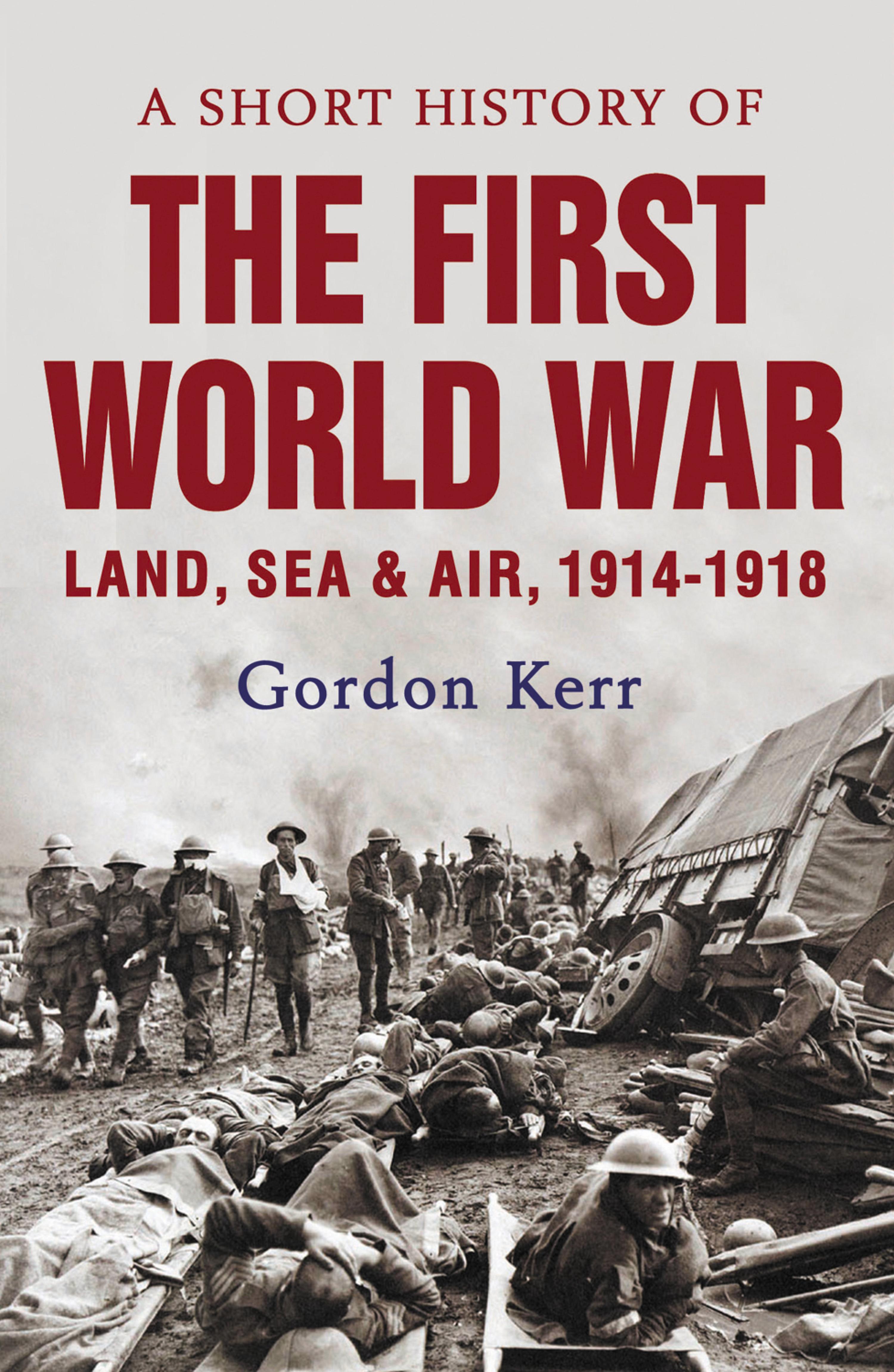 Cover image for A Short History of the First World War