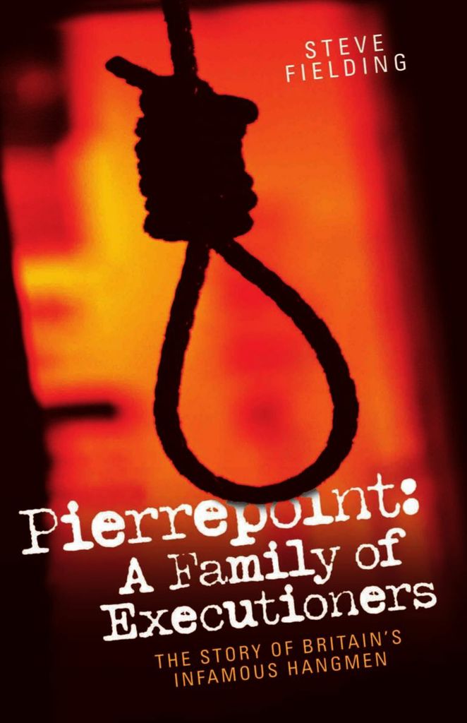 Pierrepoint: A Family of Executioners