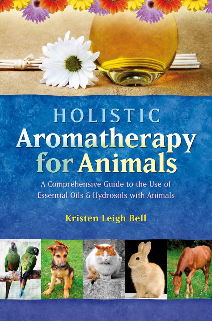Cover image for Holistic Aromatherapy for Animals