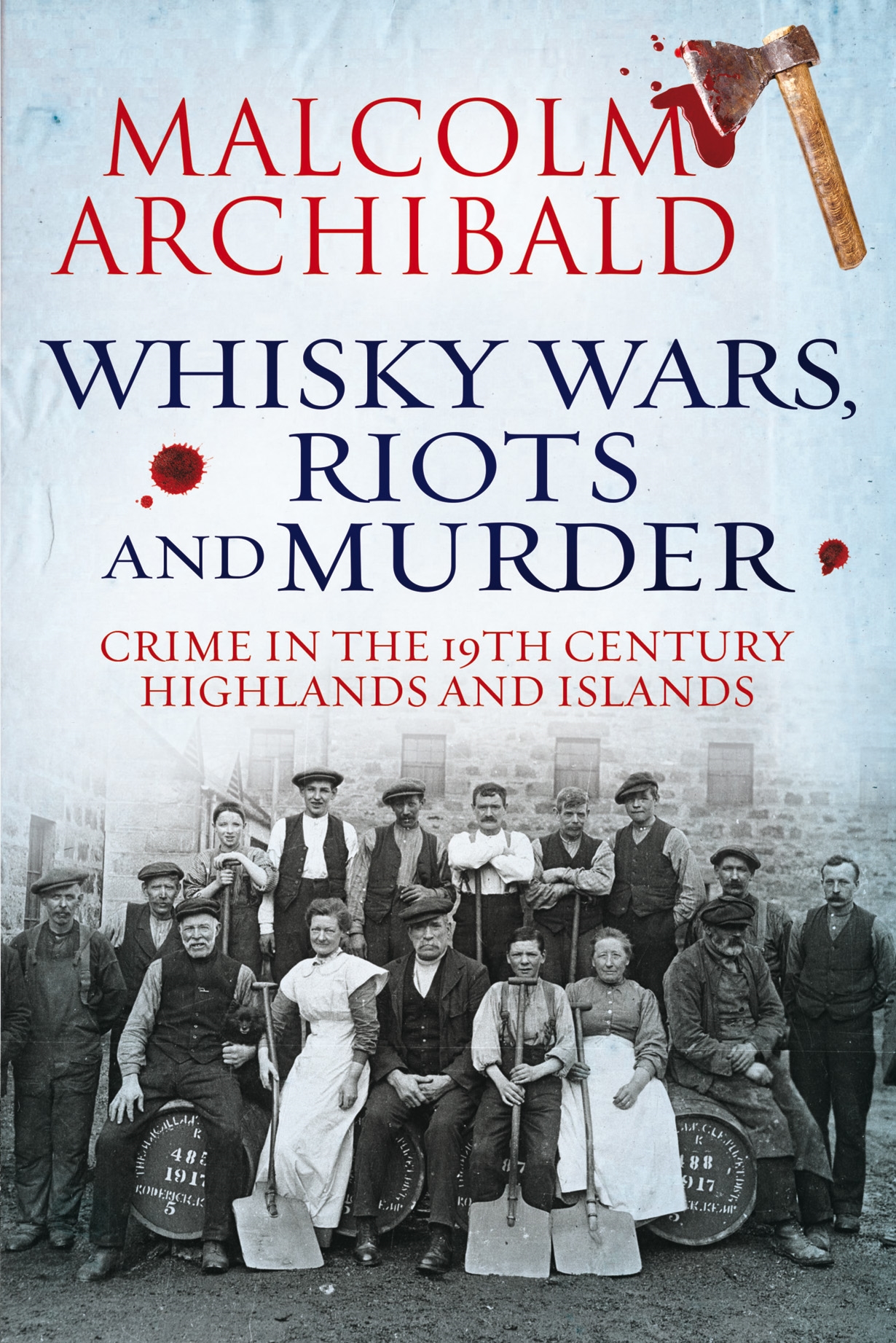 Cover image for Whisky Wars, Riots and Murder