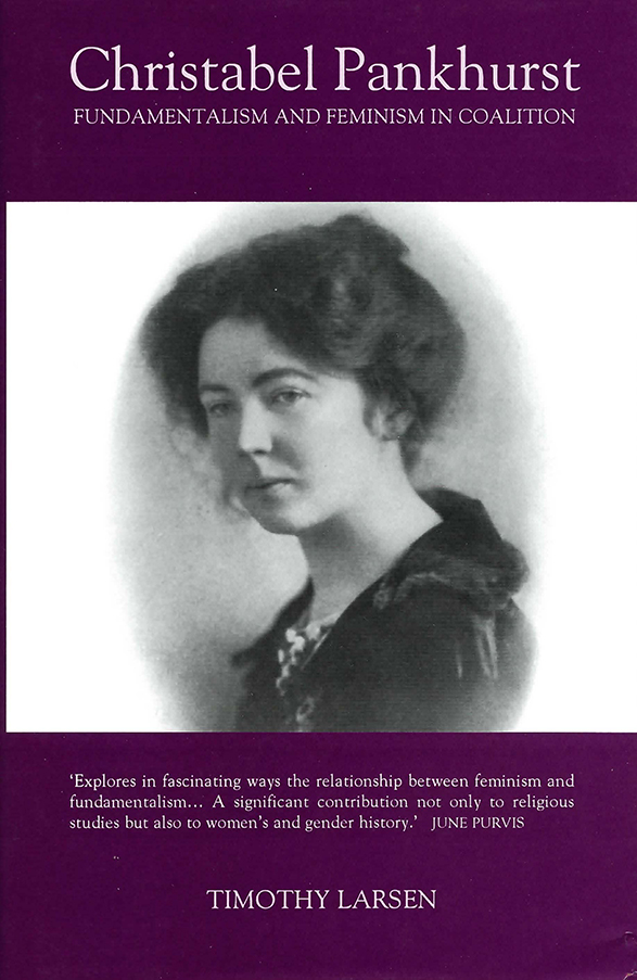 Cover image for Christabel Pankhurst: Fundamentalism and Feminism in Coalition