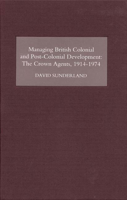 Cover image for Managing British Colonial and Post-Colonial Development