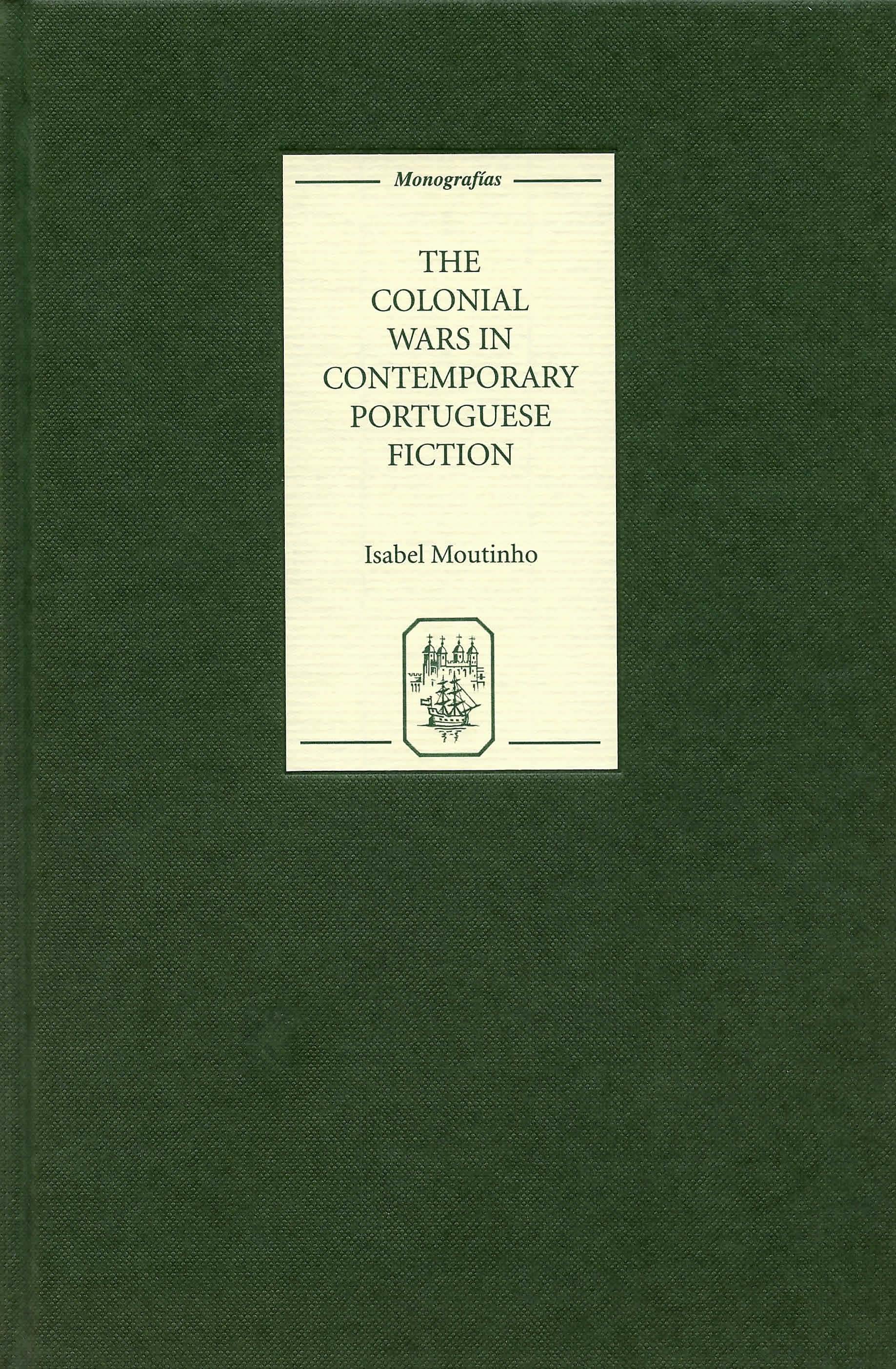 Cover image for The Colonial Wars in Contemporary Portuguese Fiction