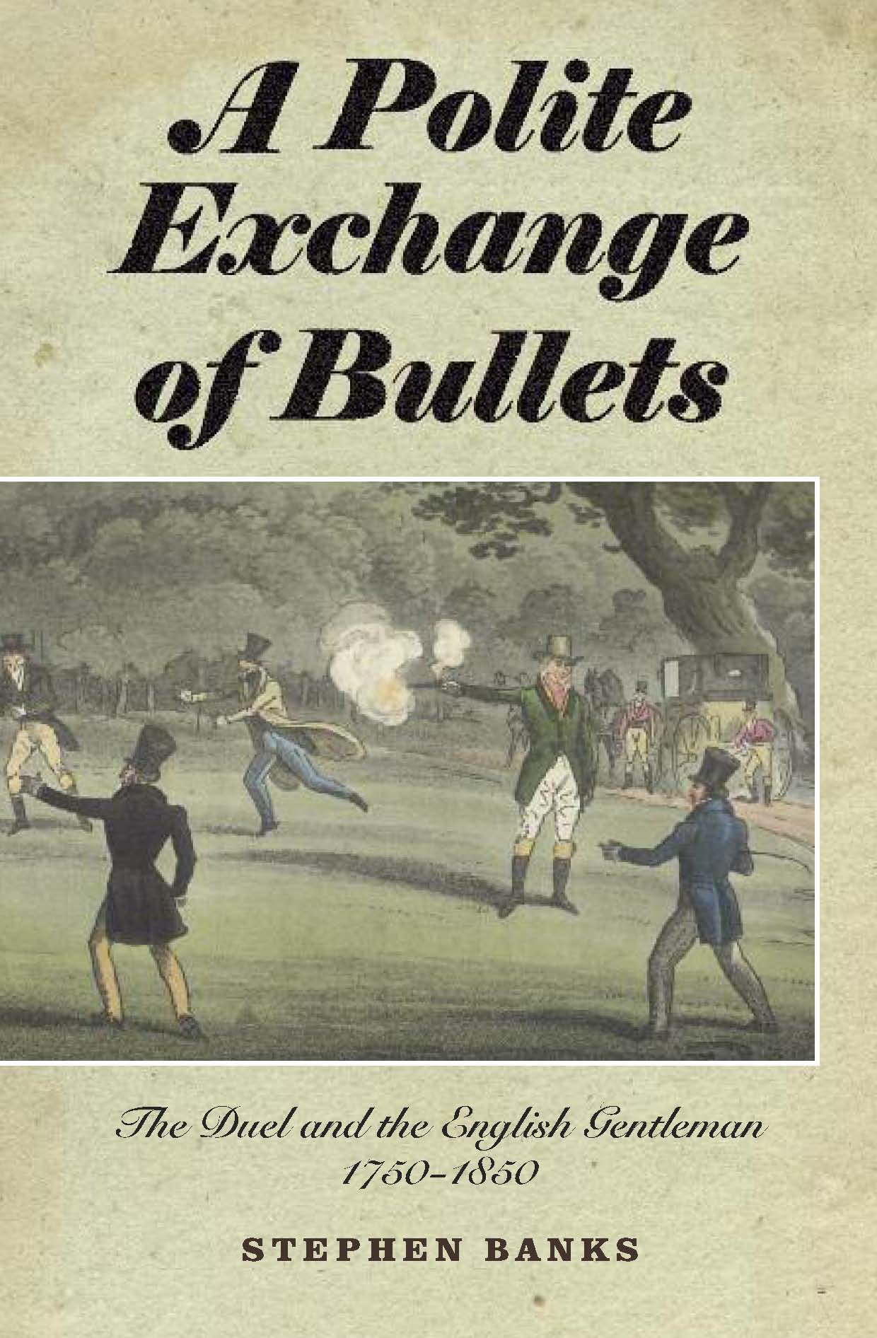 A Polite Exchange of Bullets by: Stephen Banks - 9781846158810 