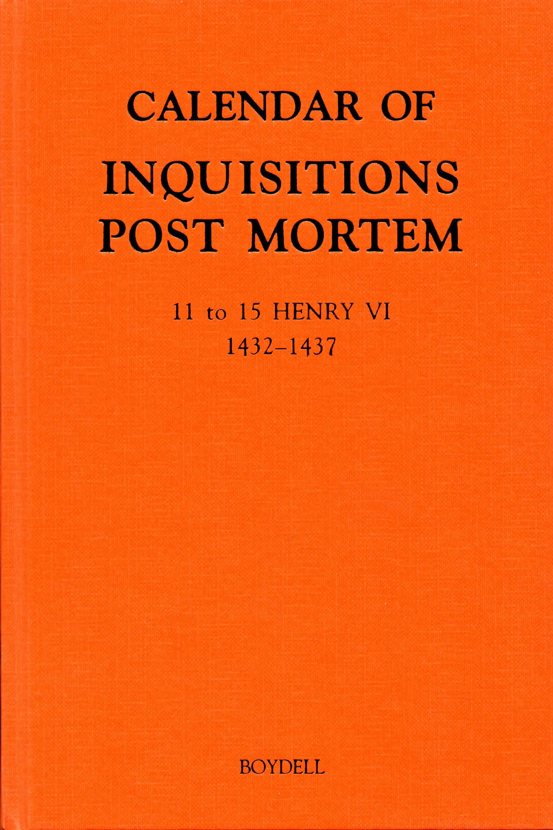 Cover image for Calendar of Inquisitions Post Mortem and other Analogous Documents preserved in the Public Record Office XXIV: 11-15 Henry VI (1432-1437)