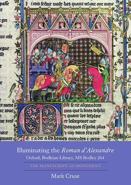 Cover image for Illuminating the <I>Roman d'Alexandre</I>: Oxford, Bodleian Library, MS Bodley 264