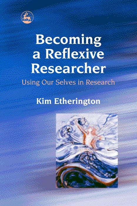 Becoming a Reflexive Researcher - Using Our Selves in Research