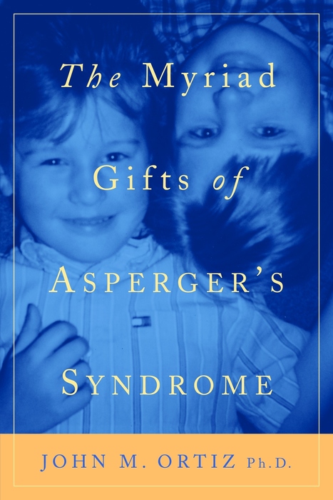 The Myriad Gifts of Asperger's Syndrome