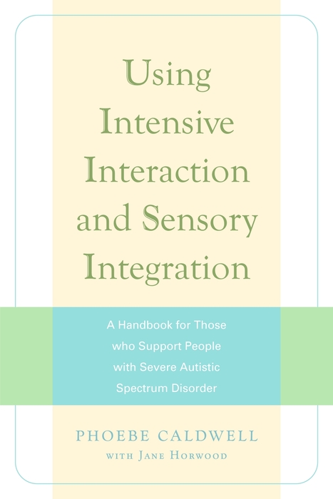 Using Intensive Interaction and Sensory Integration