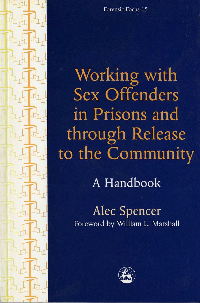 Working with Sex Offenders in Prisons and through Release to the Community