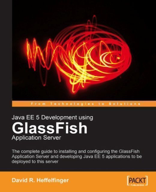 Java EE 5 Development using GlassFish Application Server