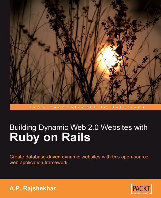 Building Dynamic Web 2.0 Websites with Ruby on Rails