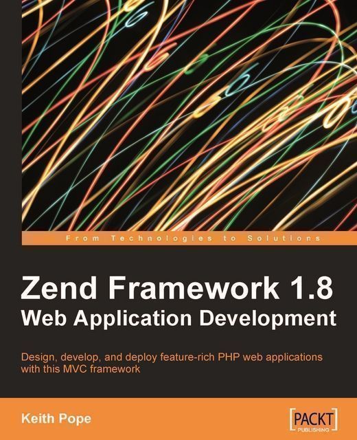 Zend Framework 1.8 Web Application Development