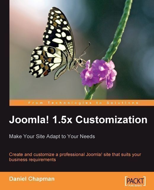 Joomla! 1.5x Customization: Make Your Site Adapt to Your Needs