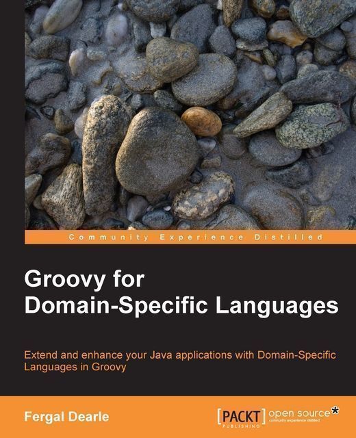 Groovy for Domain-Specific Languages