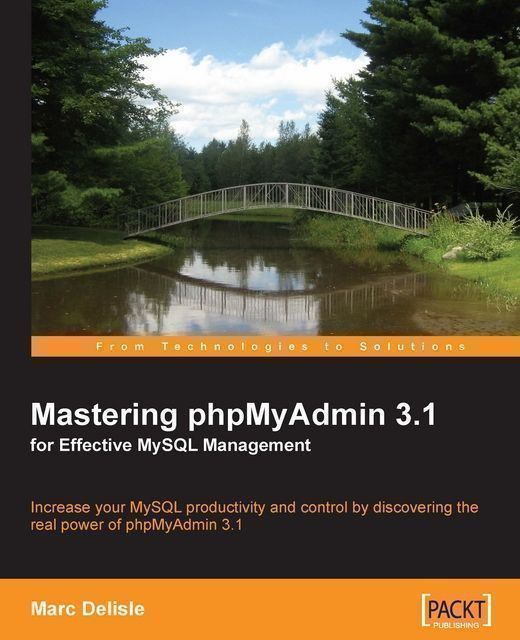 Mastering phpMyAdmin 3.1 for Effective MySQL Management