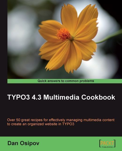 TYPO3 4.3 Multimedia Cookbook