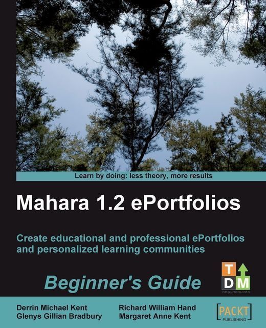 Mahara 1.2 ePortfolios: Beginner's Guide