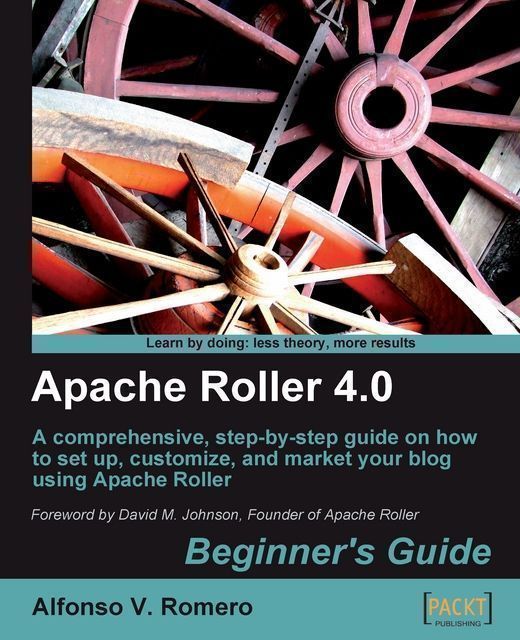 Apache Roller 4.0: Beginner's Guide