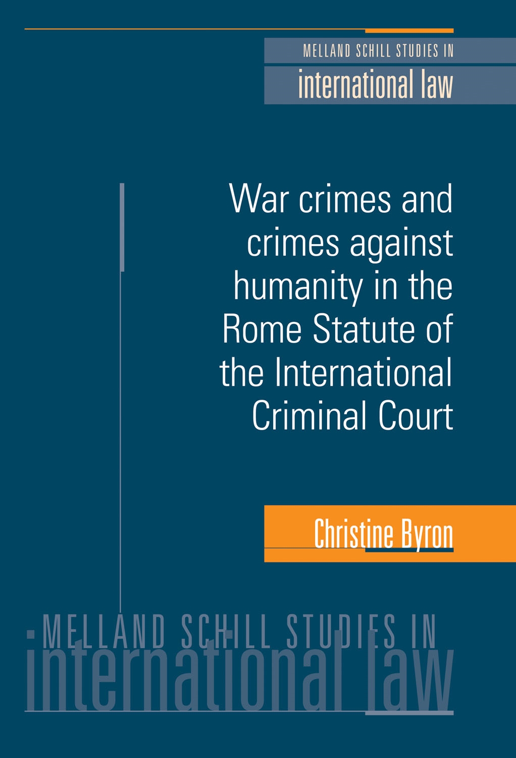 Cover image for War crimes and crimes against humanity in the Rome Statute of the International Criminal Court