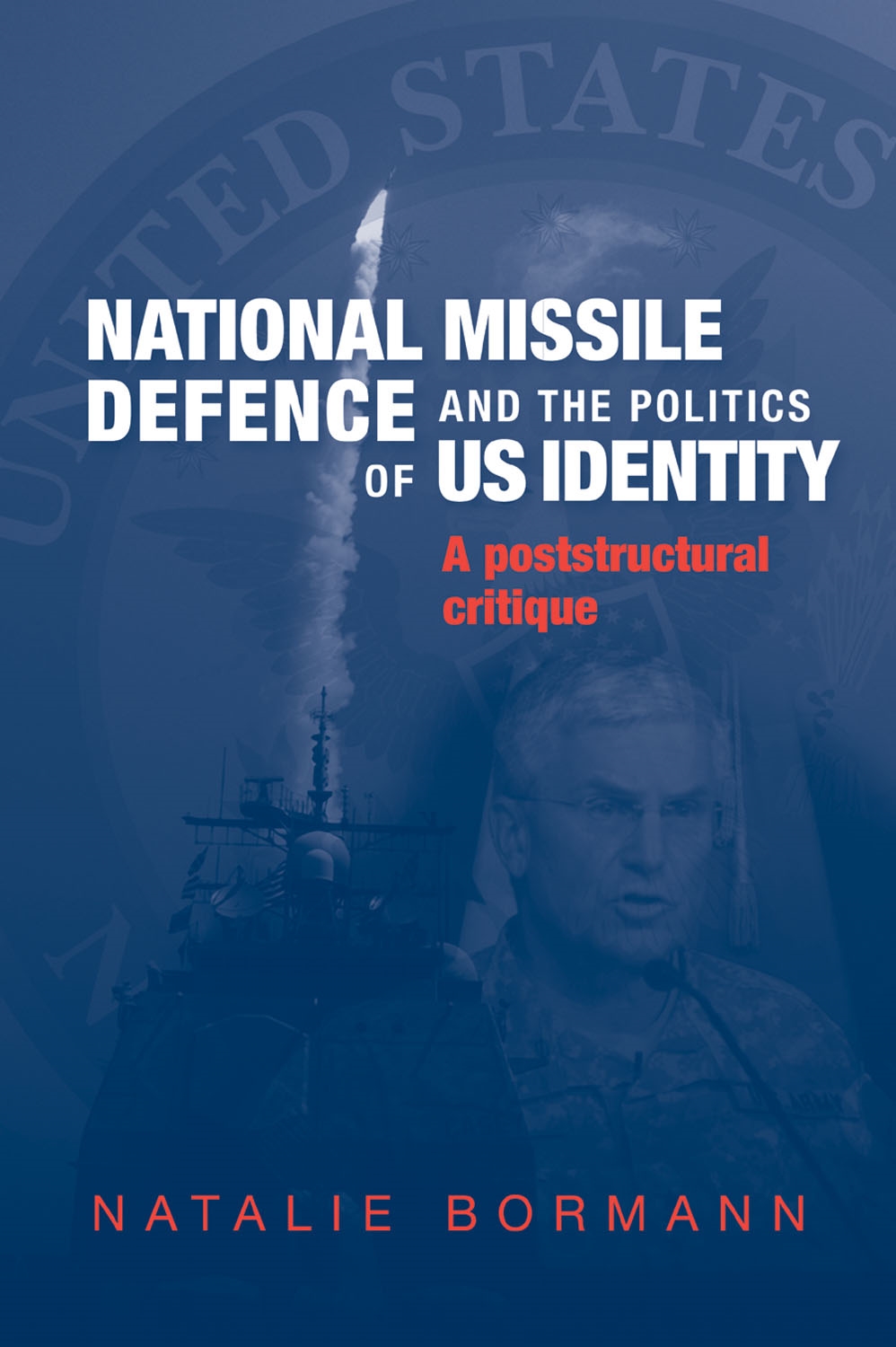 Cover image for National Missile Defence and the politics of US identity