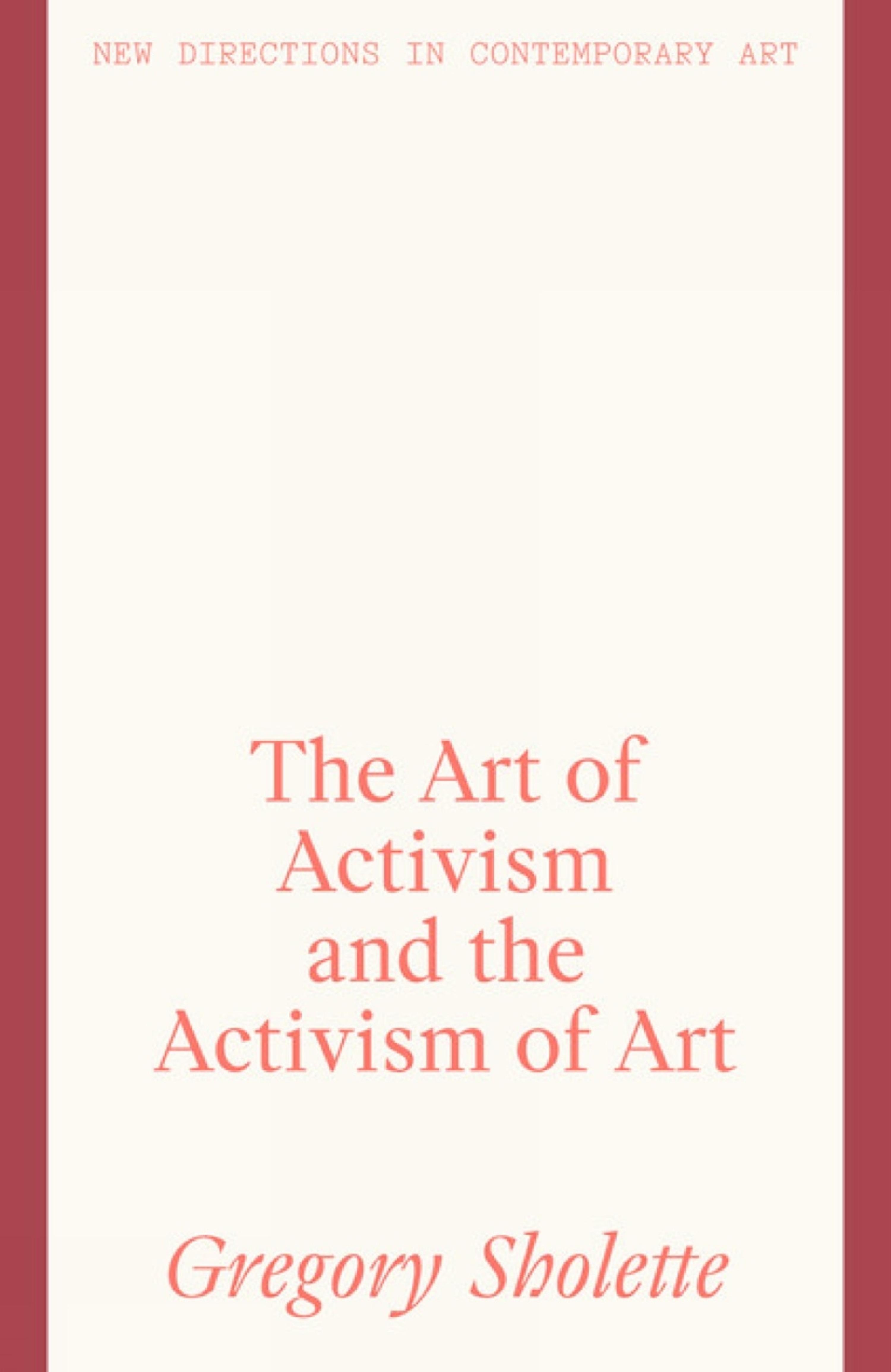 Cover image for The Art of Activism and the Activism of Art