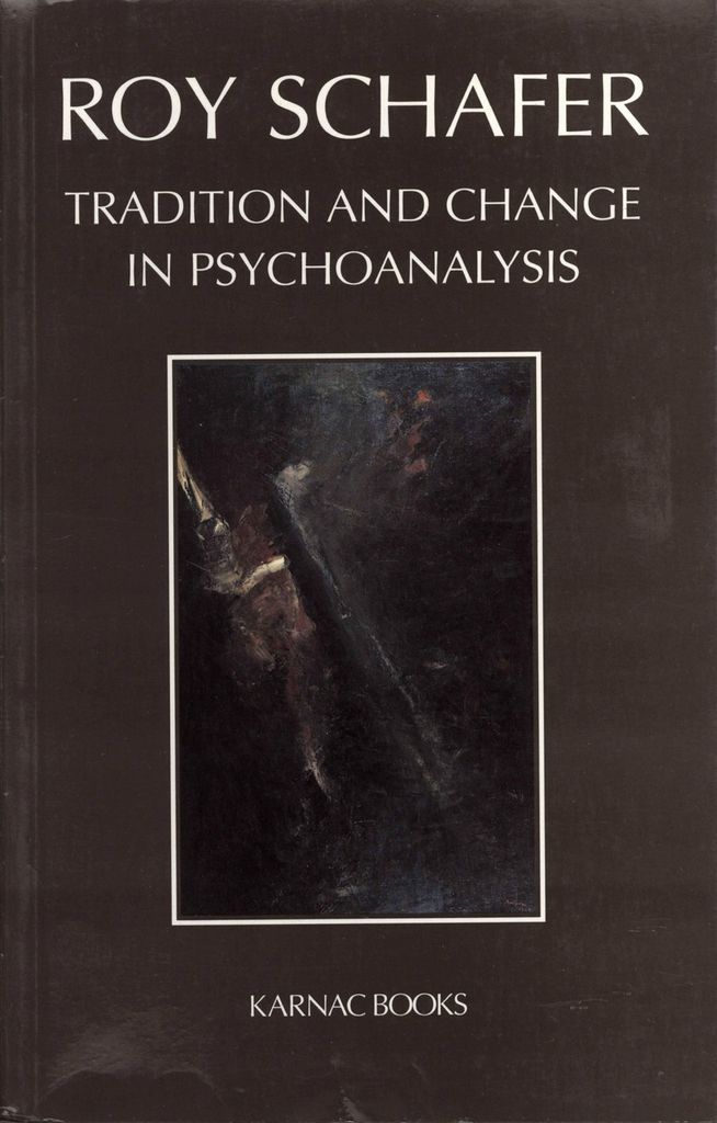 Tradition and Change in Psychoanalysis