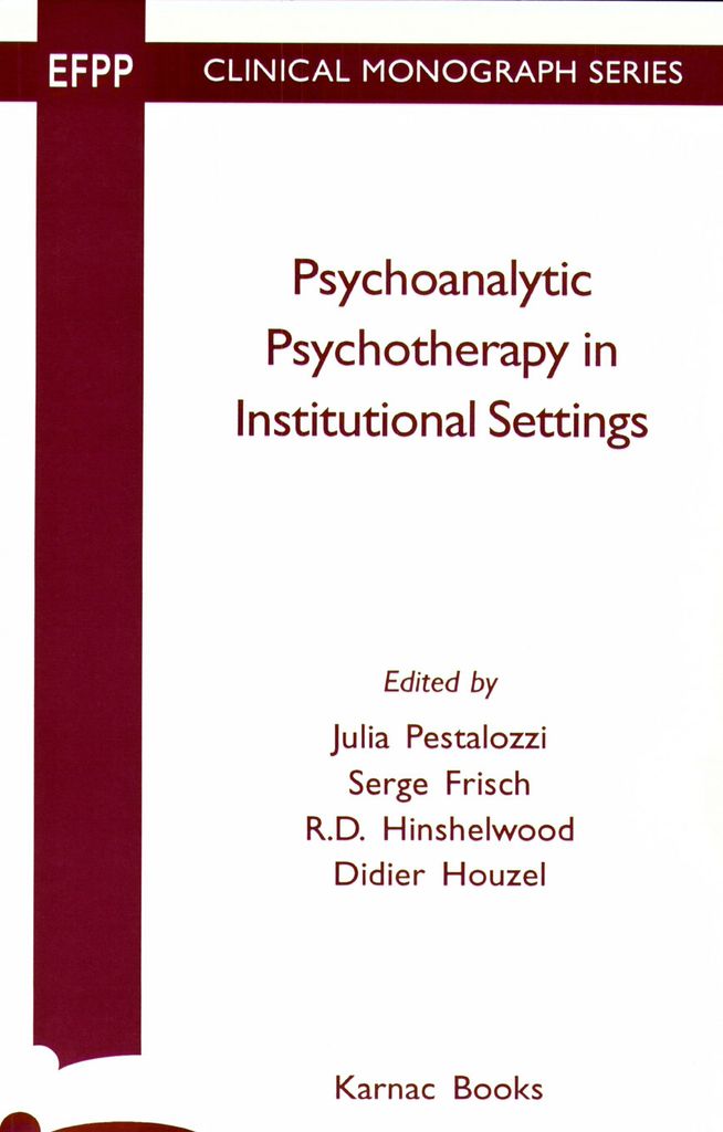 Psychoanalytic Psychotherapy in Institutional Settings