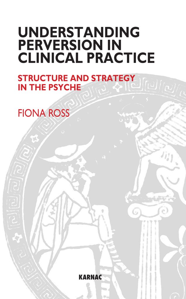 Understanding Perversion in Clinical Practice