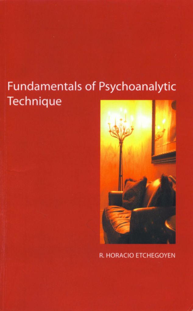 The Fundamentals of Psychoanalytic Technique