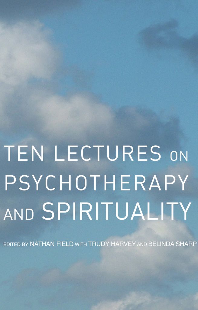 Ten Lectures on Psychotherapy and Spirituality