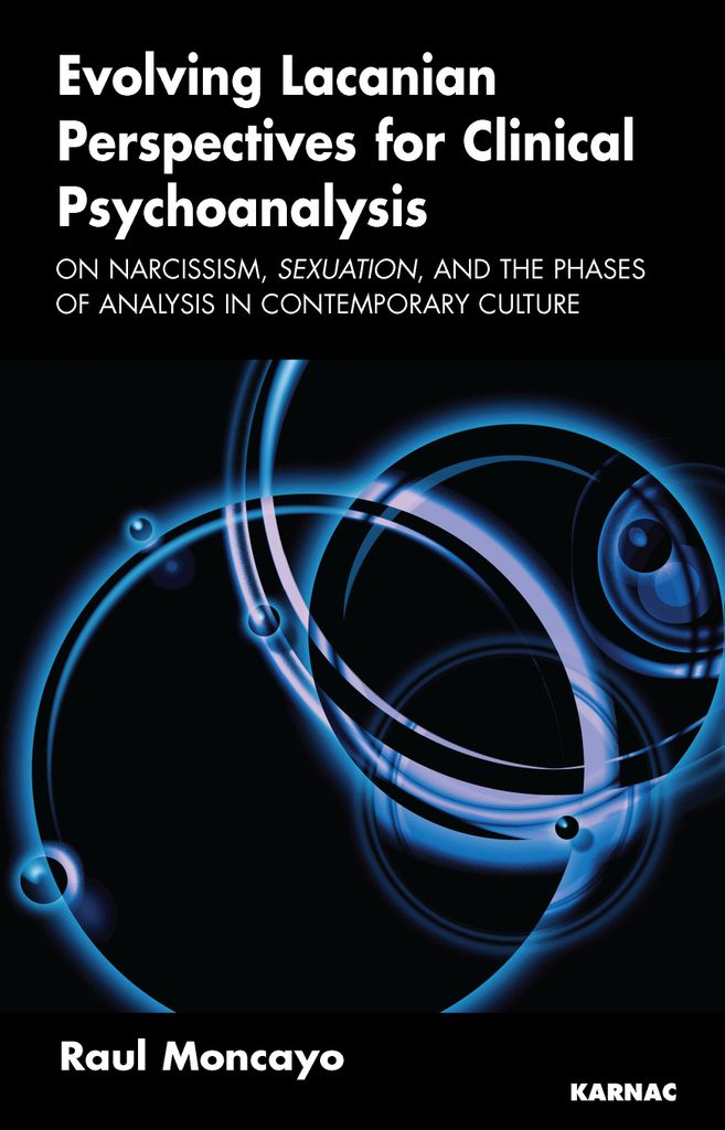 Evolving Lacanian Perspectives for Clinical Psychoanalysis