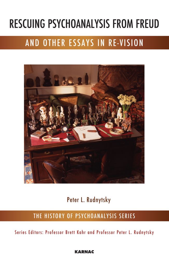 Rescuing Psychoanalysis from Freud and Other Essays in Re-Vision