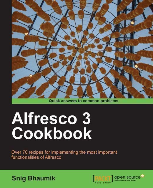 Alfresco 3 Cookbook