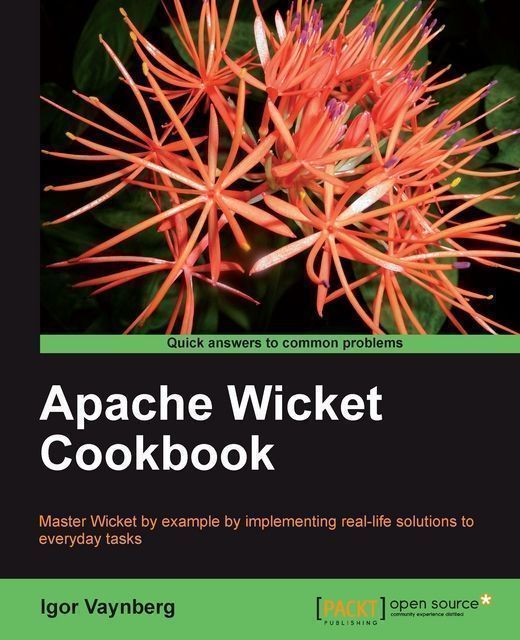 Apache Wicket Cookbook