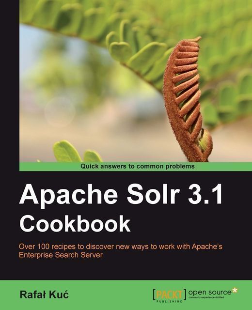 Apache Solr 3.1 Cookbook