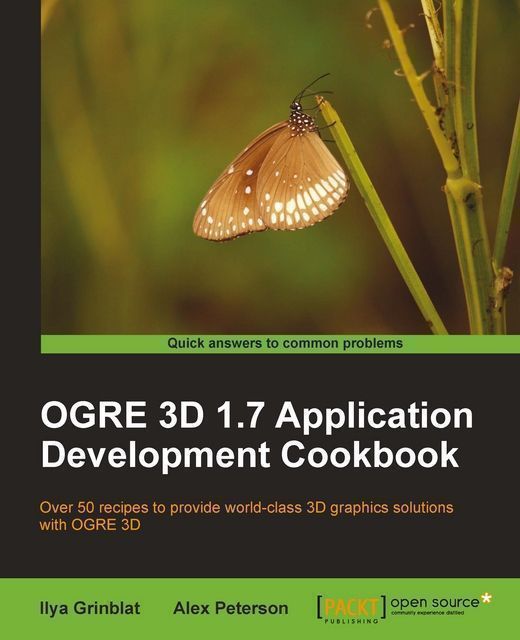 OGRE 3D 1.7 Application Development Cookbook