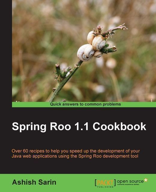 Spring Roo 1.1 Cookbook